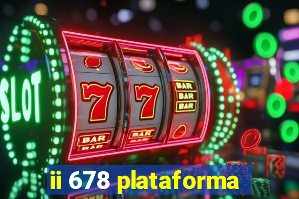 ii 678 plataforma